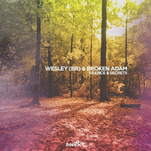 WESLEY (BR) & Broken Adam - Silence & Secrets [BTLCK104]